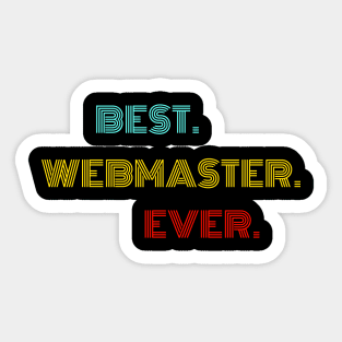 Best Webmaster Ever - Nice Birthday Gift Idea Sticker